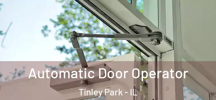 Automatic Door Operator Tinley Park - IL