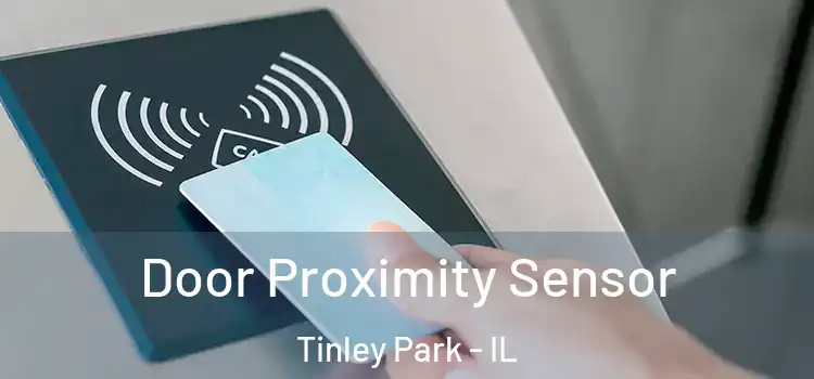  Door Proximity Sensor Tinley Park - IL