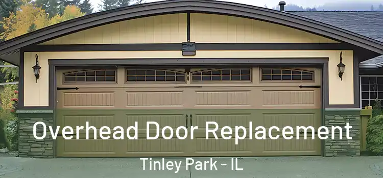  Overhead Door Replacement Tinley Park - IL