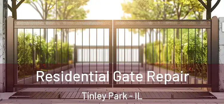Residential Gate Repair Tinley Park - IL