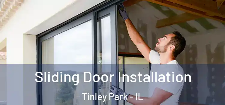 Sliding Door Installation Tinley Park - IL